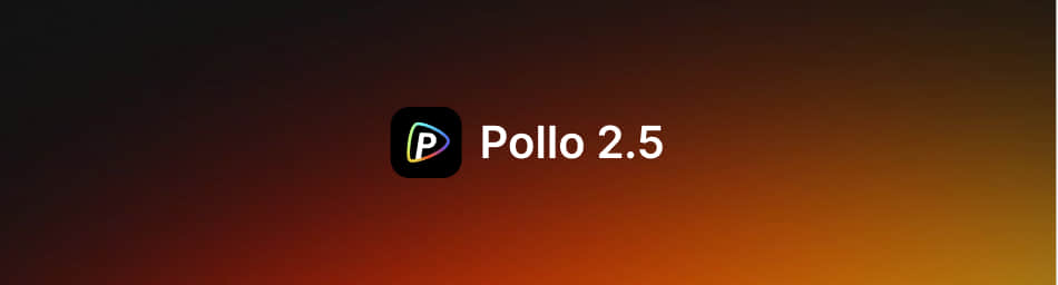 Pollo 2.5