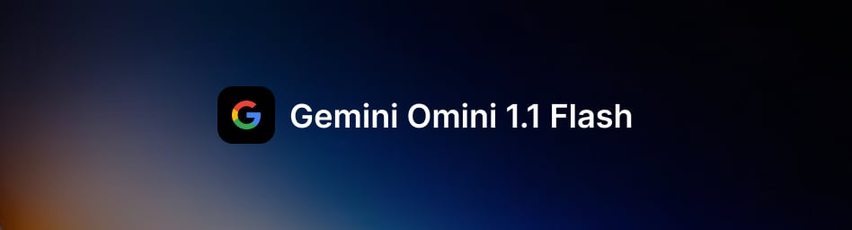 Gemini Omni 1.1 Flash